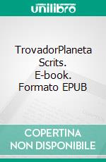 TrovadorPlaneta Scrits. E-book. Formato EPUB ebook di Greg Alldredge