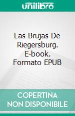 Las Brujas De Riegersburg. E-book. Formato EPUB ebook