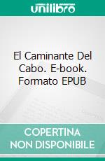 El Caminante Del Cabo. E-book. Formato EPUB ebook di Mike Martin