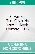 Cavar Na TerraCavar Na Terra. E-book. Formato EPUB ebook di Hannah Howe