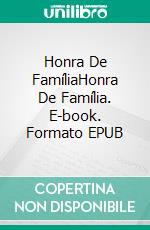 Honra De FamíliaHonra De Família. E-book. Formato EPUB ebook