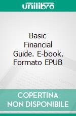 Basic Financial Guide. E-book. Formato EPUB