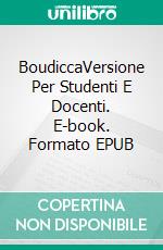 BoudiccaVersione Per Studenti E Docenti. E-book. Formato EPUB ebook