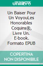 Un Baiser Pour Un VoyouLes Honorables Coquins®, Livre Un. E-book. Formato EPUB ebook di Collette Cameron