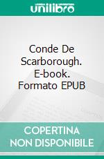 Conde De Scarborough. E-book. Formato EPUB ebook di Collette Cameron