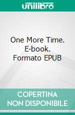 One More Time. E-book. Formato EPUB ebook