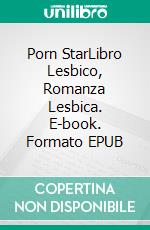 Porn StarLibro Lesbico, Romanza Lesbica. E-book. Formato EPUB ebook