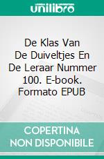 De Klas Van De Duiveltjes En De Leraar Nummer 100. E-book. Formato EPUB ebook di A.P. Hernández