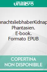 WeihnachtsliebhaberKidnapping Phantasien. E-book. Formato EPUB