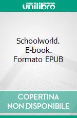 Schoolworld. E-book. Formato EPUB ebook di Rafael Estrada