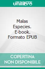 Malas Especies. E-book. Formato EPUB ebook di T. D. Clare