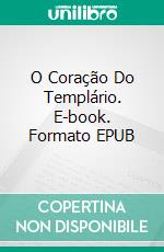 O Coração Do Templário. E-book. Formato EPUB ebook di Claire Delacroix