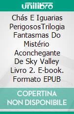 Chás E Iguarias PerigososTrilogia Fantasmas Do Mistério Aconchegante De Sky Valley Livro 2. E-book. Formato EPUB