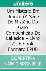 Um Mistério Em Branco (A Série De Mistério Do Gato Companheiro De Lakeside – Livro 2). E-book. Formato EPUB ebook di Janet Evans