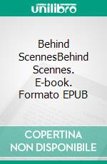 Behind ScennesBehind Scennes. E-book. Formato EPUB ebook di Clayton Lima