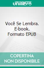 Você Se Lembra. E-book. Formato EPUB ebook di T. Torrest