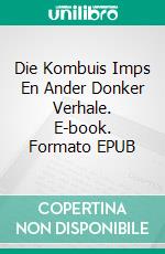 Die Kombuis Imps En Ander Donker Verhale. E-book. Formato EPUB ebook di A L Butcher