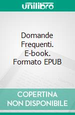 Domande Frequenti. E-book. Formato EPUB ebook