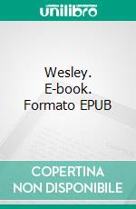 Wesley. E-book. Formato EPUB ebook di Kathi S. Barton