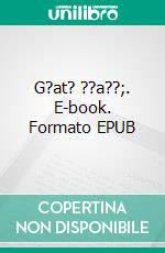 G?at? ??a??;. E-book. Formato EPUB ebook