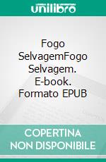 Fogo SelvagemFogo Selvagem. E-book. Formato EPUB ebook