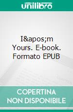 I'm Yours. E-book. Formato EPUB ebook di Jessica De Raco