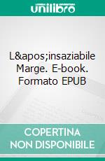 L&apos;insaziabile Marge. E-book. Formato EPUB ebook