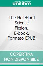 The HoleHard Science Fiction. E-book. Formato EPUB ebook