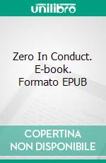 Zero In Conduct. E-book. Formato EPUB ebook