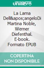 La Lama Dell&apos;angeloDi Martina Noble, Werner Diefenthal. E-book. Formato EPUB ebook