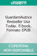 GuardamiAutrice Bestseller Usa Today. E-book. Formato EPUB ebook