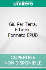 Giù Per Terra. E-book. Formato EPUB ebook