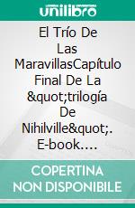 El Trío De Las MaravillasCapítulo Final De La 