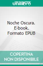 Noche Oscura. E-book. Formato EPUB ebook