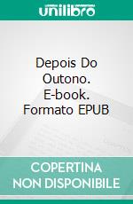 Depois Do Outono. E-book. Formato EPUB ebook