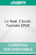 Lo Real. E-book. Formato EPUB ebook di Henry James