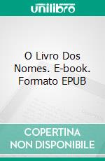 O Livro Dos Nomes. E-book. Formato EPUB