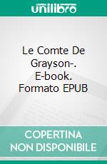 Le Comte De Grayson-. E-book. Formato EPUB ebook di Amanda Mariel