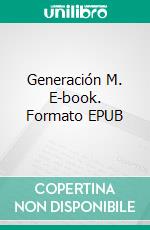 Generación M. E-book. Formato EPUB ebook