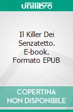 Il Killer Dei Senzatetto. E-book. Formato EPUB ebook di Claude Bouchard