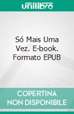 Só Mais Uma Vez. E-book. Formato EPUB ebook di Deborah Cooke