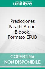 Predicciones Para El Amor. E-book. Formato EPUB ebook