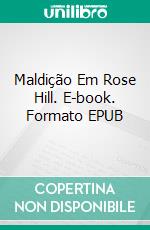 Maldição Em Rose Hill. E-book. Formato EPUB ebook