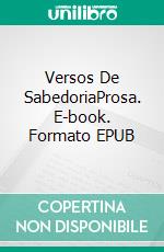 Versos De SabedoriaProsa. E-book. Formato EPUB ebook