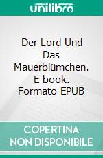 Der Lord Und Das Mauerblümchen. E-book. Formato EPUB ebook