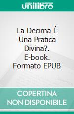 La Decima È Una Pratica Divina?. E-book. Formato EPUB ebook di Sesan Oguntade