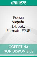 Poesia Viajada. E-book. Formato EPUB ebook