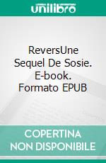 ReversUne Sequel De Sosie. E-book. Formato EPUB ebook