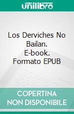 Los Derviches No Bailan. E-book. Formato EPUB ebook di Kim McDougall