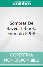 Sombras De Raven. E-book. Formato EPUB ebook